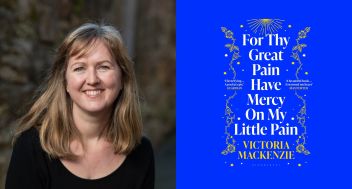 LITFEST: Victoria McKenzie: For Thy Great Pain Have Mercy on My Little Pain