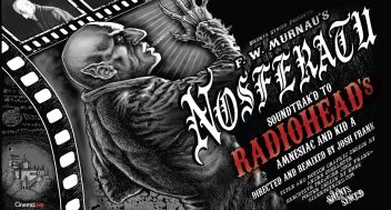 Spooked: Radiohead X Nosferatu: A Symphony of Horror (CTBC)
