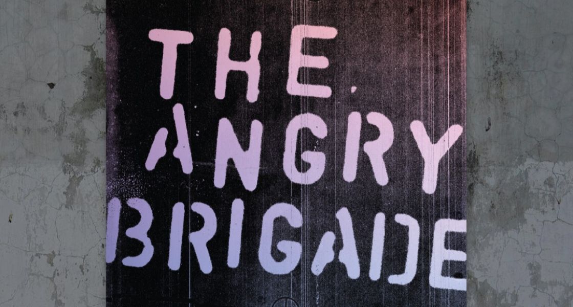 The Angry Brigade