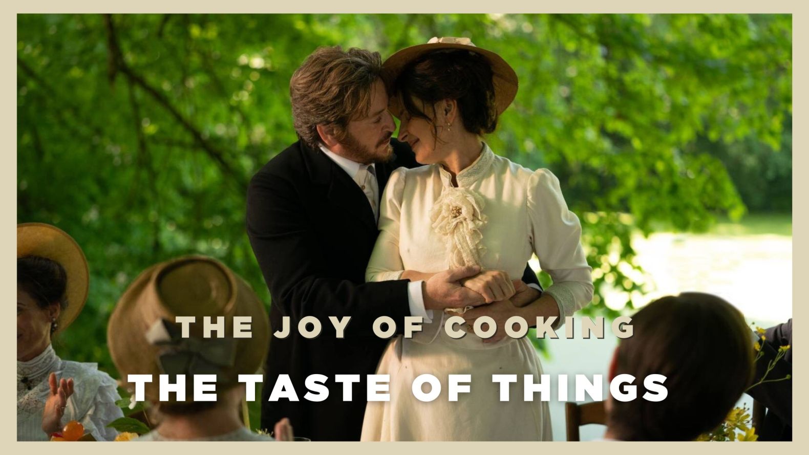 The Taste of Things - The Joy of Cooking