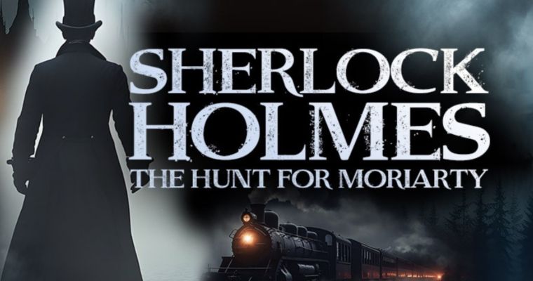 Sherlock Holmes: The Hunt for Moriarty
