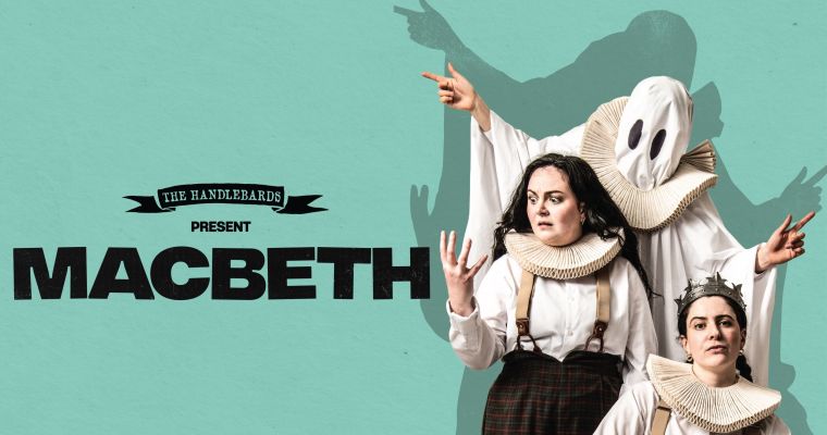 The Handlebards: Macbeth