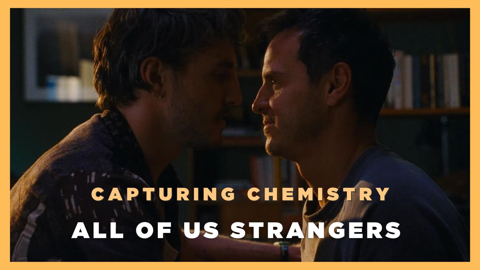 All Of Us Strangers - Captivating Chemistry