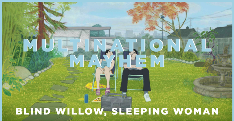 Blind Willow, Sleeping Woman – Multinational Mayhem