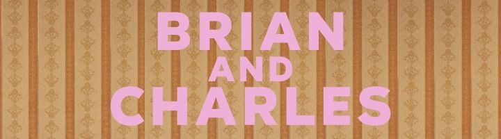Brian and Charles – it’s Alive!