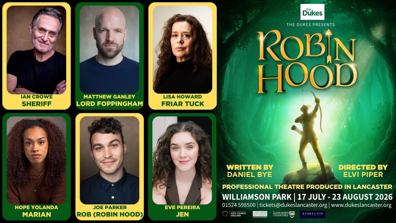 Robin Hood Cast: Joe Parker - Robin Hood, Eve Pereira - Jen, Hope Yolanda - Marian, Ian Crowe - Sheriff, Matthew Ganley - Lord Foppingham, Lisa Howard - Friar Tuck. Robin Hood, The Dukes Park Show 2026.