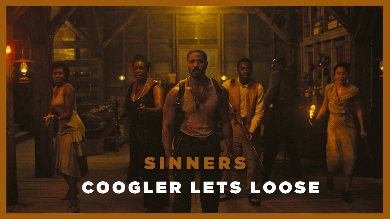 Sinners - Coogler Lets Loose