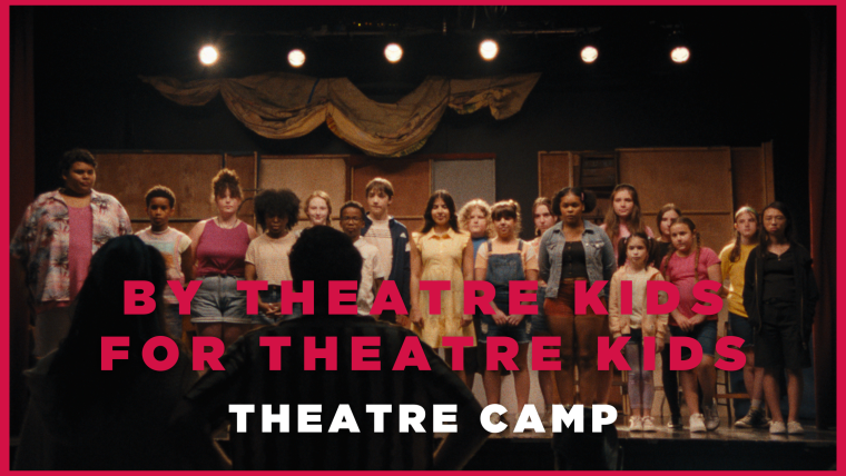 Theatre Camp – By and For Theatre Kids