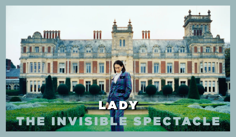 Lady: The Invisible Spectacle