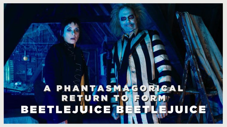 Beetlejuice Beetlejuice – A Phantasmagorical Return to Form