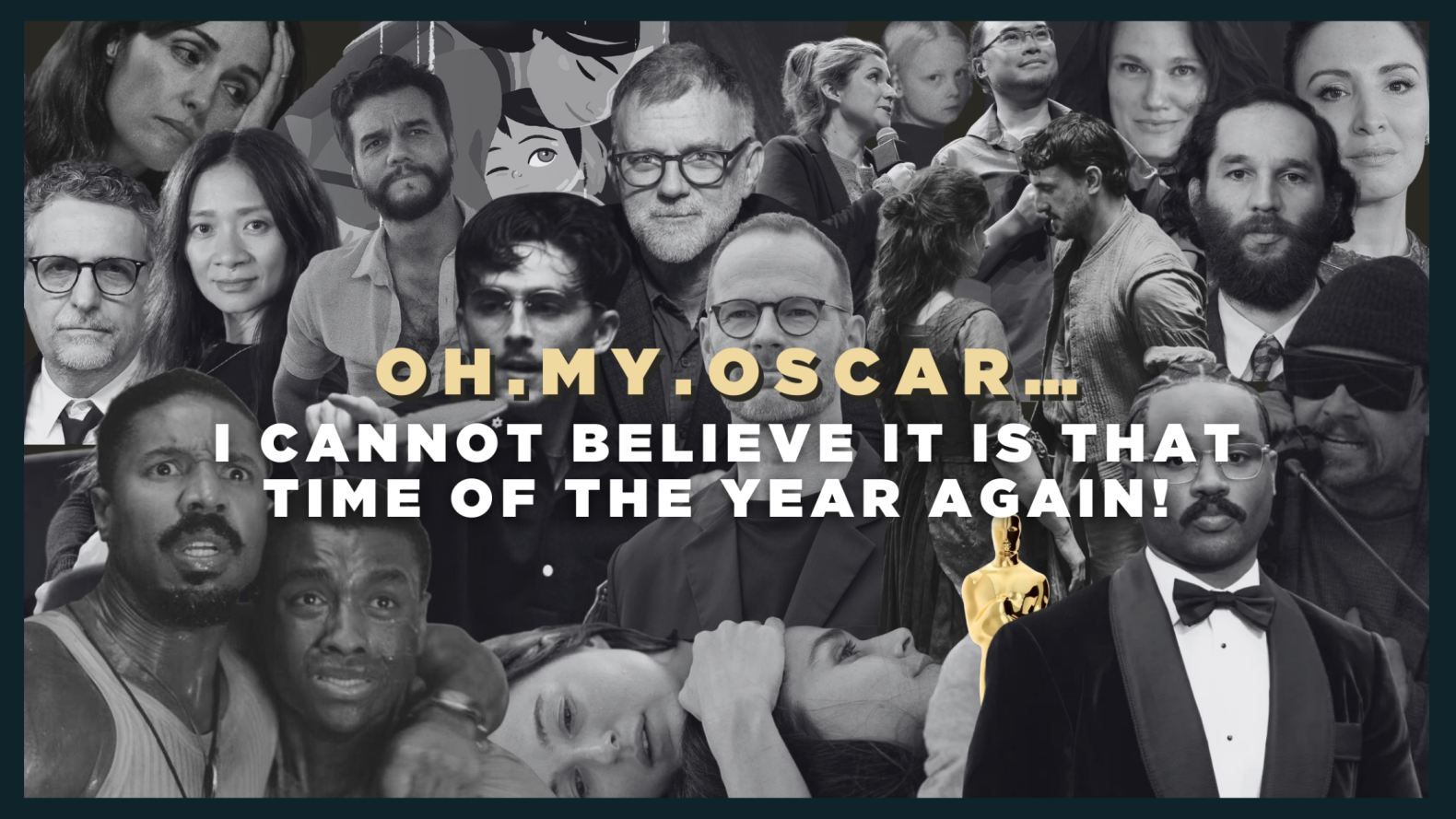 Oh. My. Oscar… I cannot believe it is that time of the year again! 