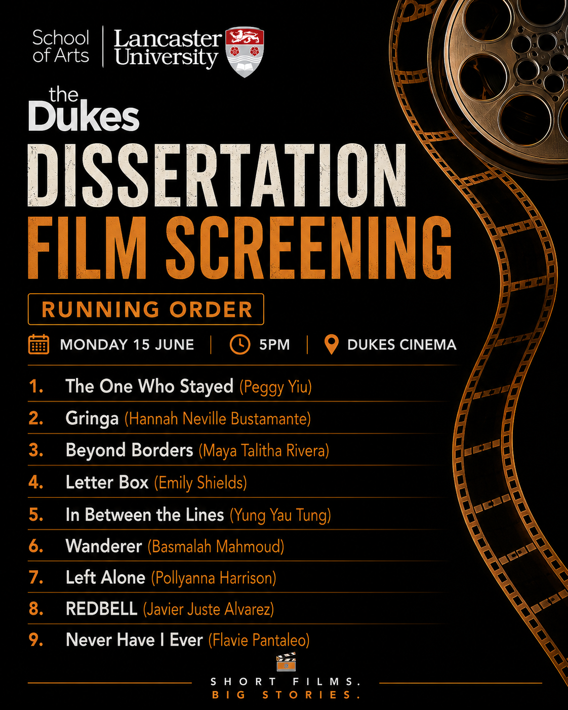 Film Screening running order: The One Who Stayed, Gringa, Beyon Borders, Letter Box, In Between the Lines, Wanderer, Left Alone, REDBELL, Never Have I Ever