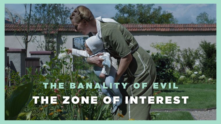 The Zone Of Interest - The Banality of Evil