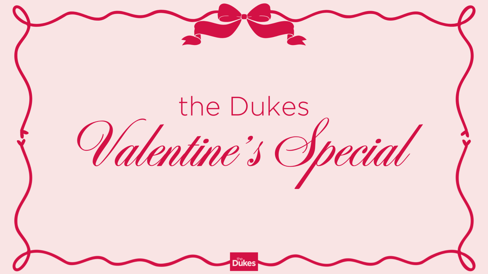 The Dukes Valentine's Special