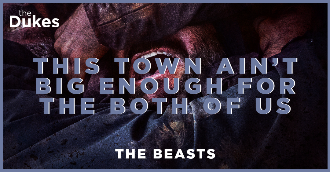 The Beasts – This Town Ain’t Big Enough for the Two of Us