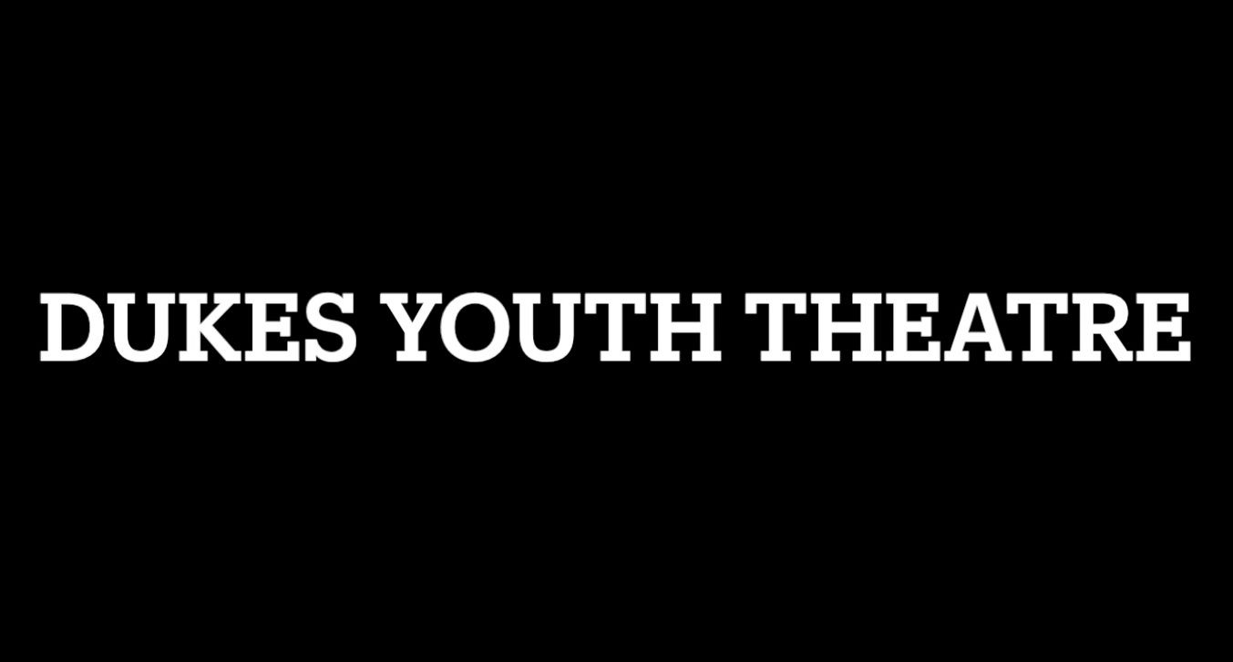 Dukes Youth Theatre: Life Online in Spring 2021