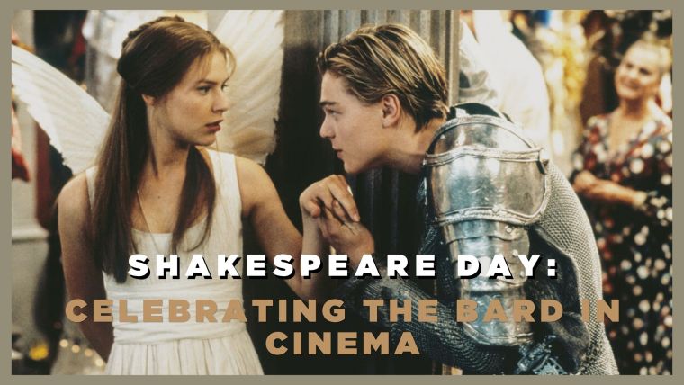 Shakespeare Day: Celebrating The Bard in Cinema