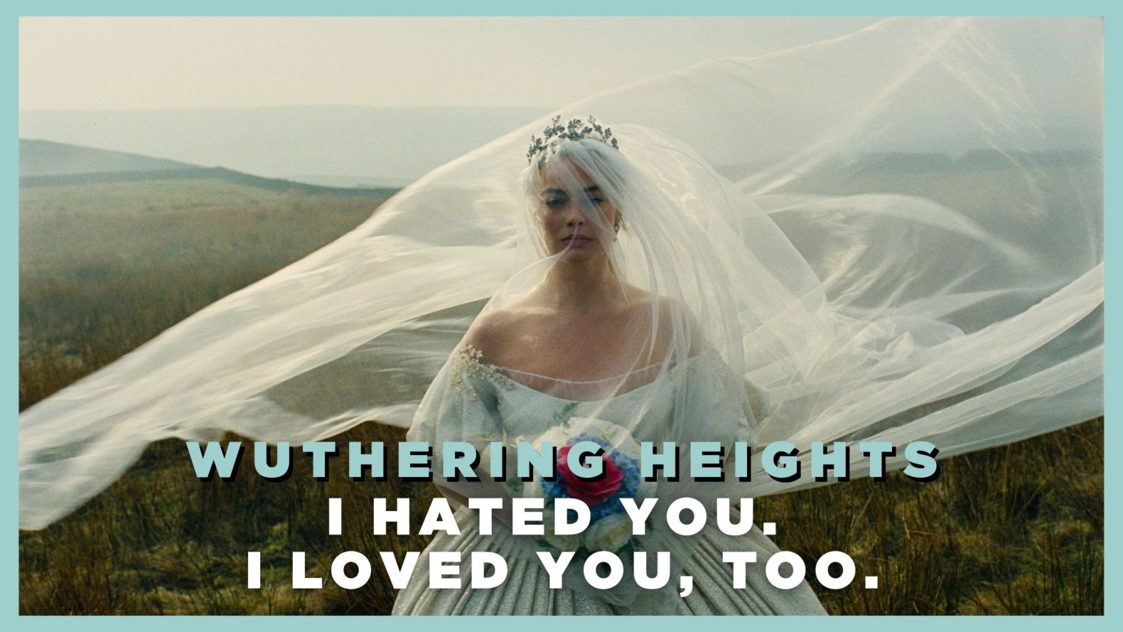 "Wuther Heights": I hated you. I loved you, too.